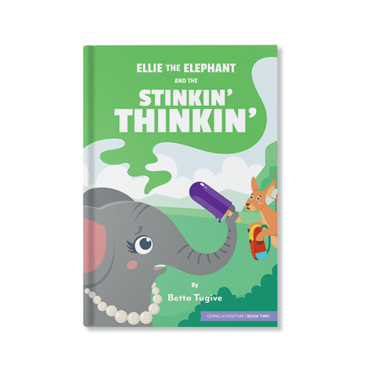 Ellie the Elephant and the Stinkin' Thinkin