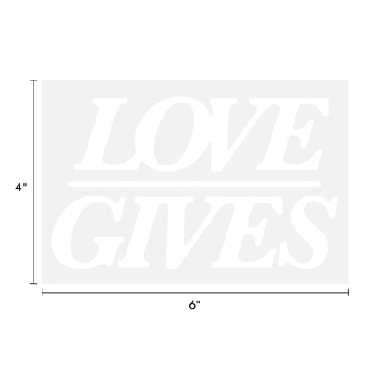 Love Gives Bumper Sticker and Wristband
