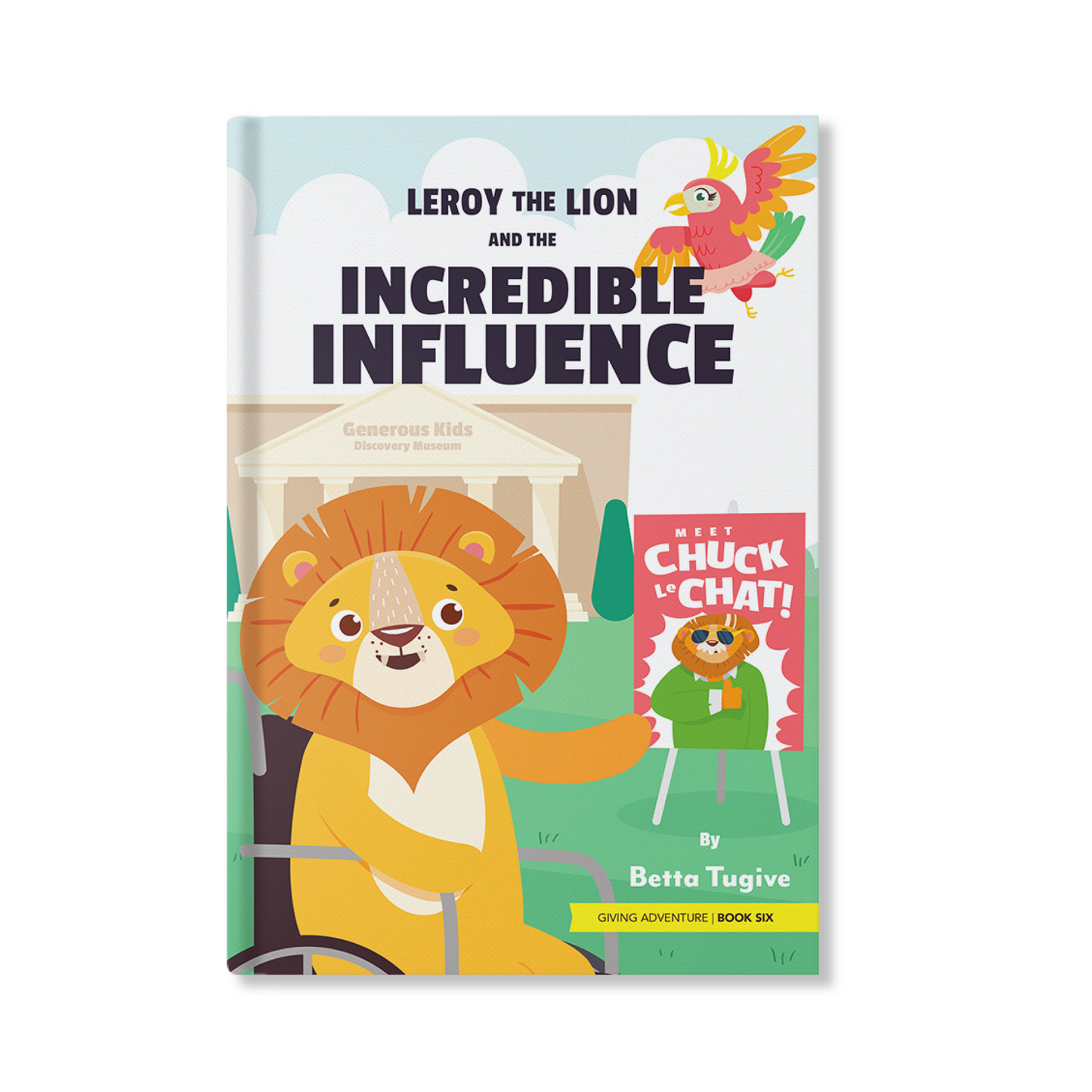 Leroy the Lion and the Incredible Influence
