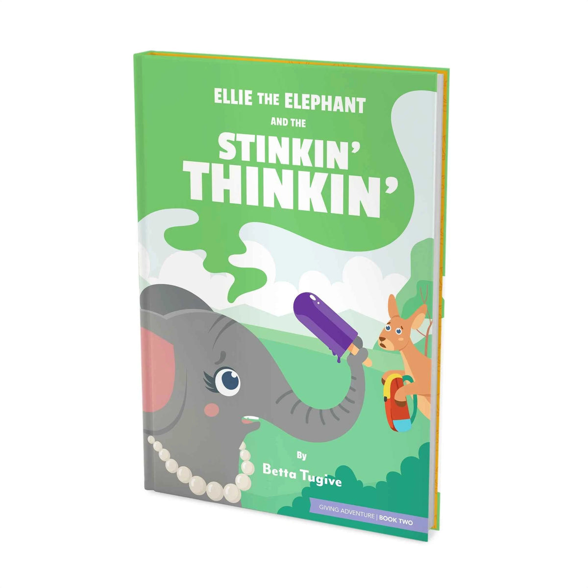 Ellie the Elephant and the Stinkin' Thinkin'