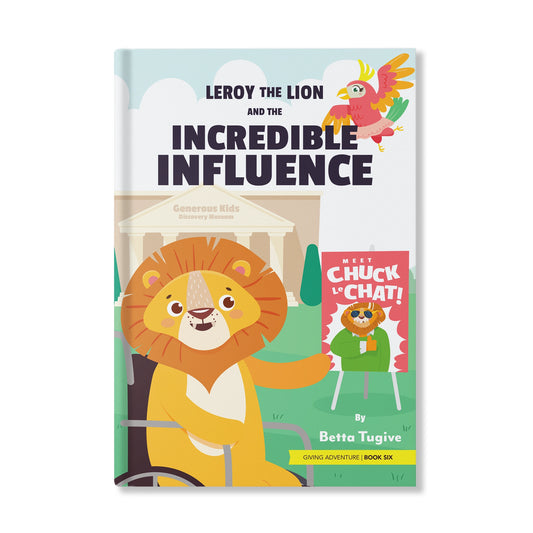 Leroy the Lion and the Incredible Influence