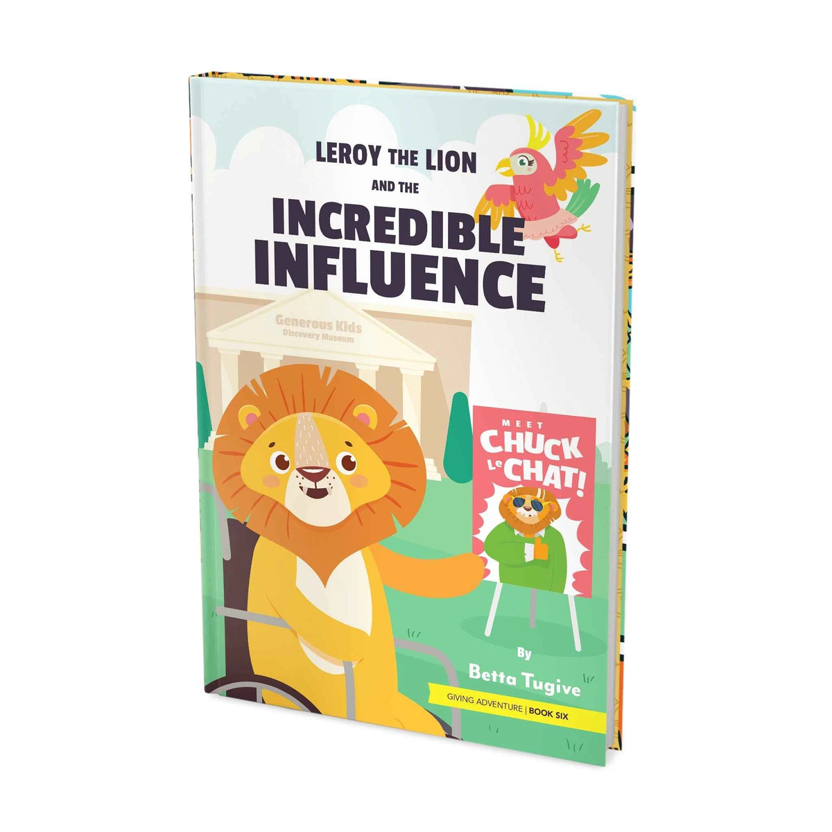 Leroy the Lion and the Incredible Influence