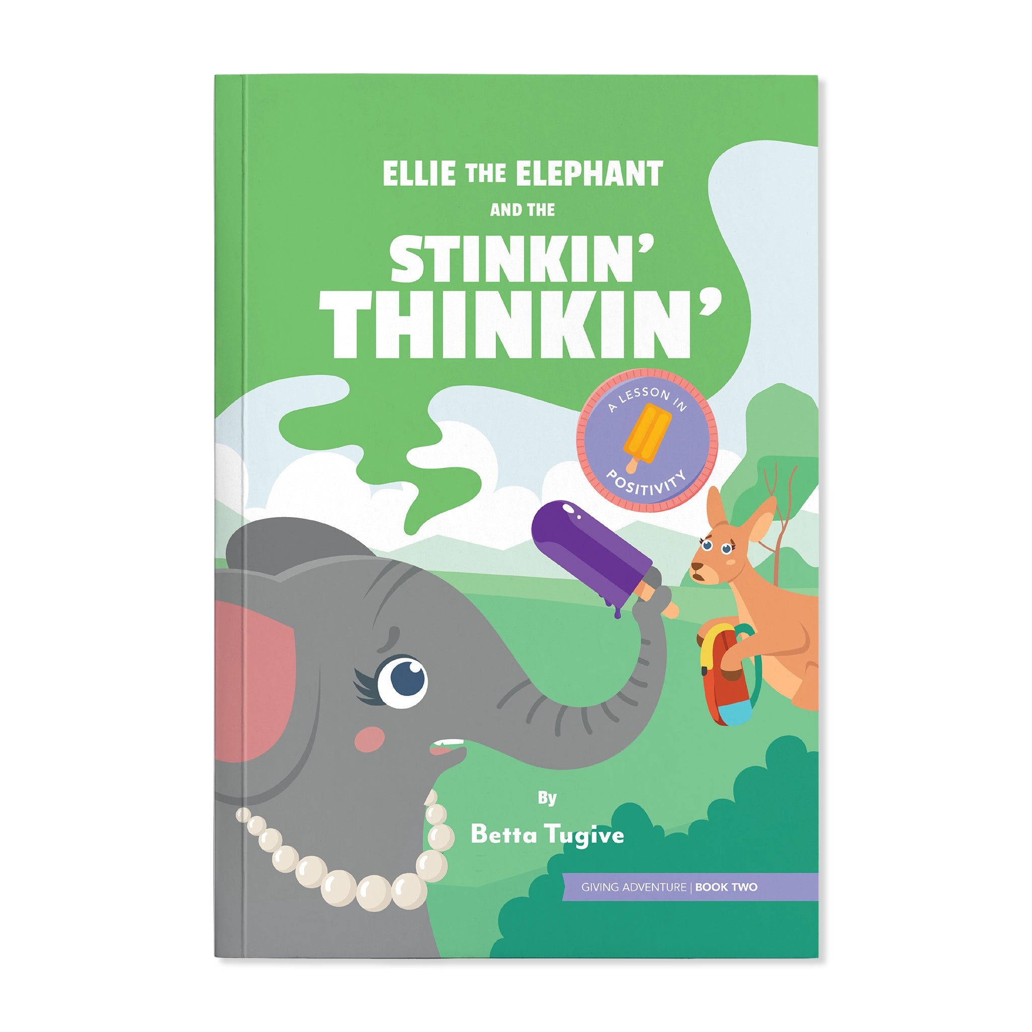 Ellie the Elephant and the Stinkin' Thinkin'