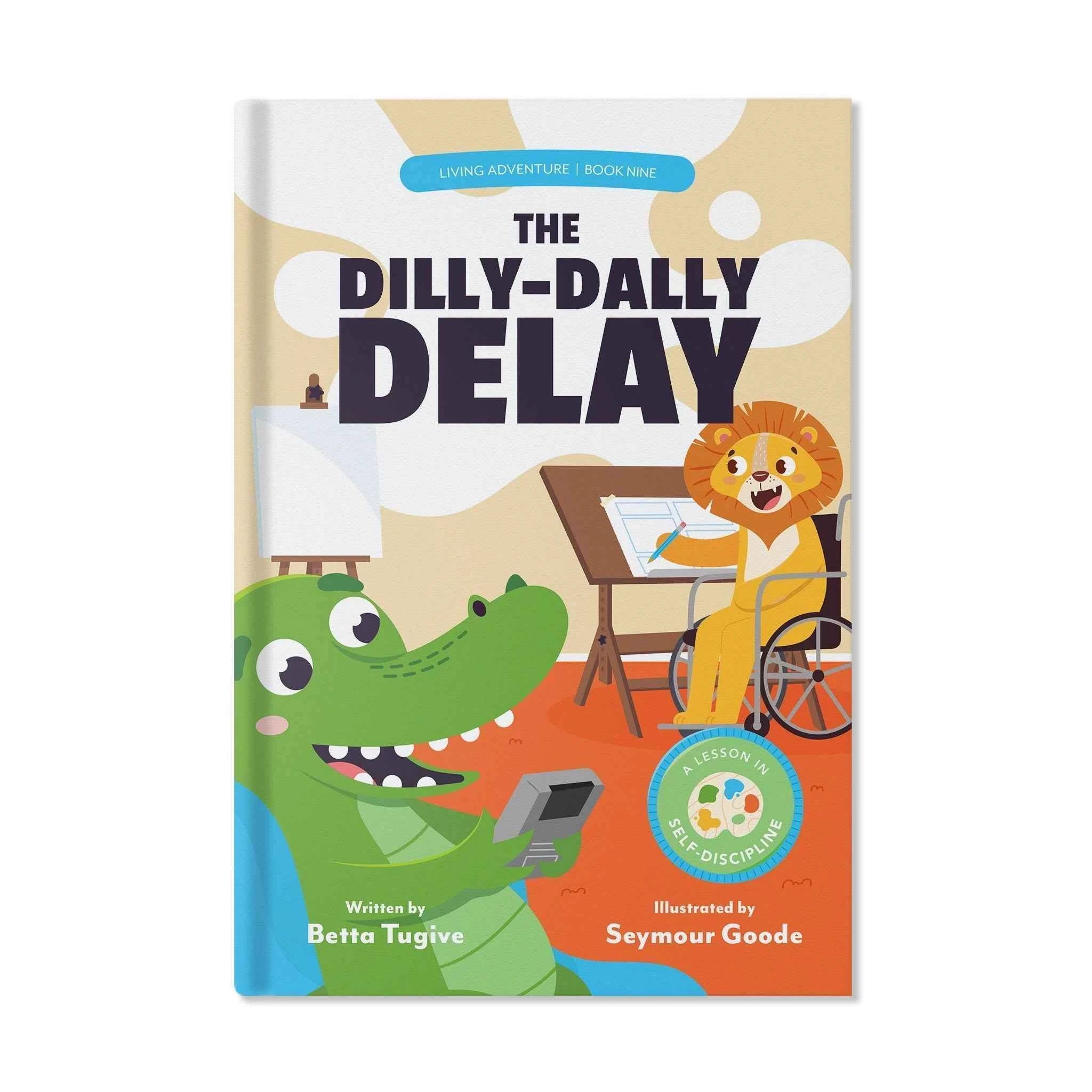 The Dilly-Dally Delay: A Lesson in Self-Discipline