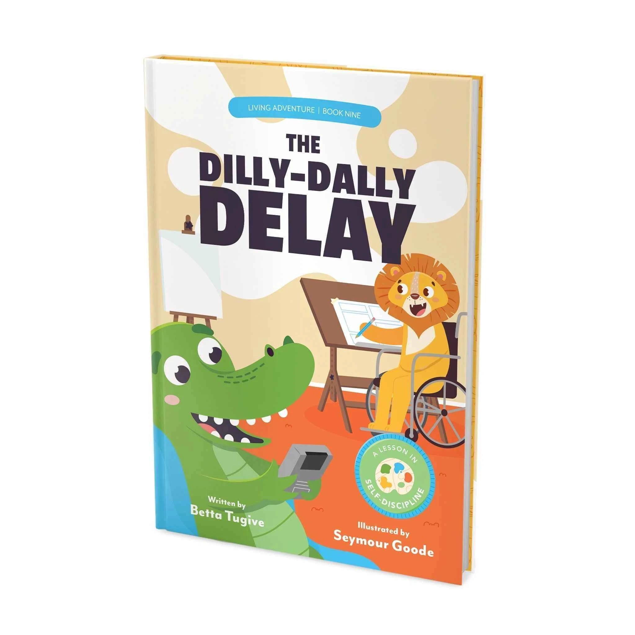 The Dilly-Dally Delay: A Lesson in Self-Discipline